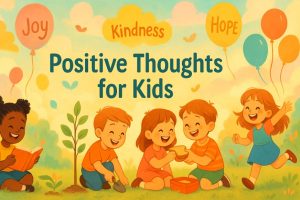 Positive Thoughts for Kids